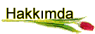 Hakk�mda